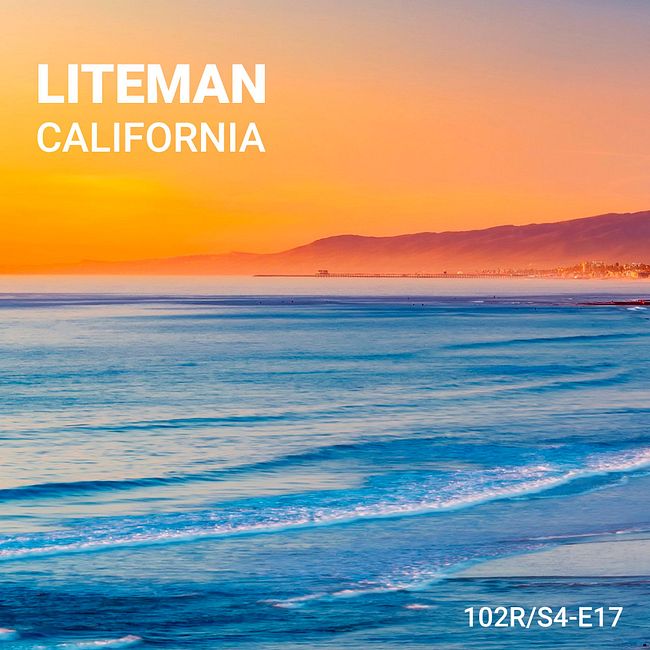 102 Podcast – S4E17 – California by Liteman