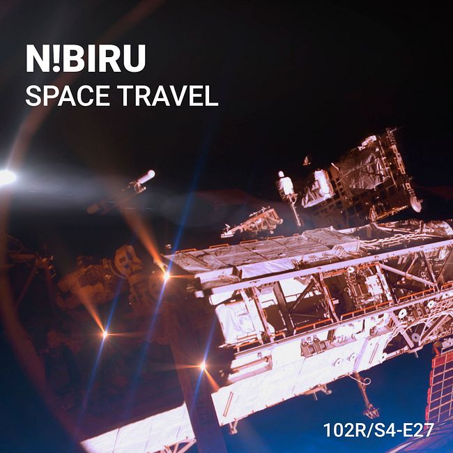 102 Podcast – S4E27 – Space Travel by N!biru
