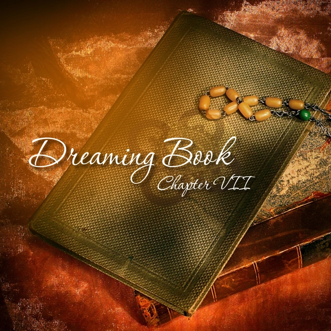 Dreaming Book - Chapter VII by Bam Ex