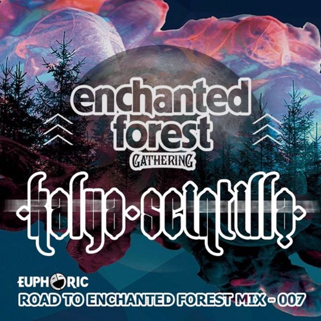 #PSY Kalya Scintilla - Road Trip to Enchanted Forest Mix 007