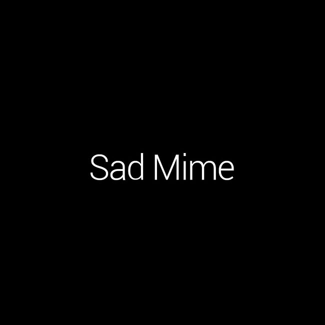 Episode #1: Sad Mime