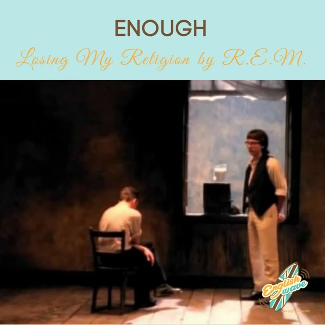 Выпуск 12. Enough: значение, перевод, правила использования в речи
