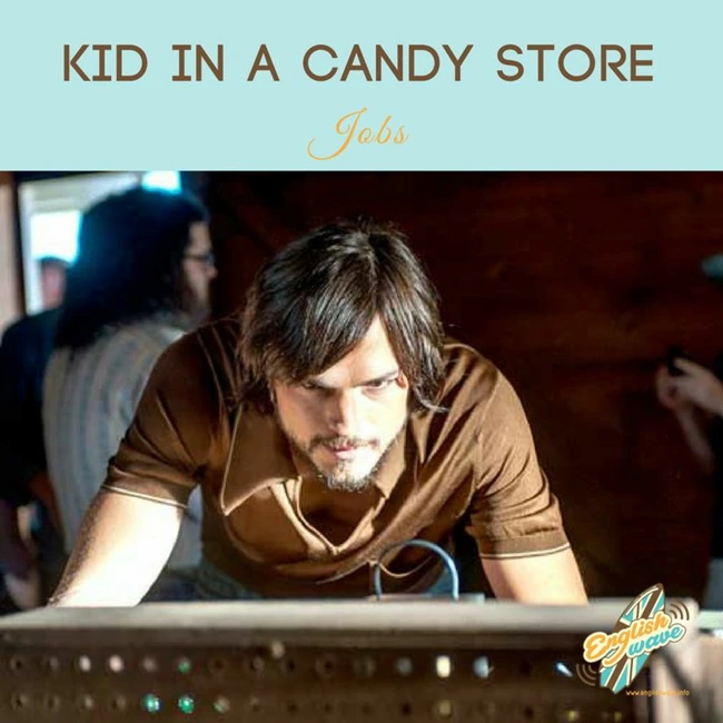 Выпуск 15. Like a kid in a candy store: значение и перевод идиомы