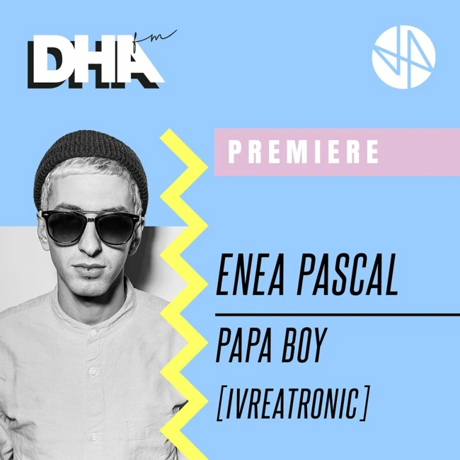Premiere: Enea Pascal - Papa Boy [Ivreatronic]