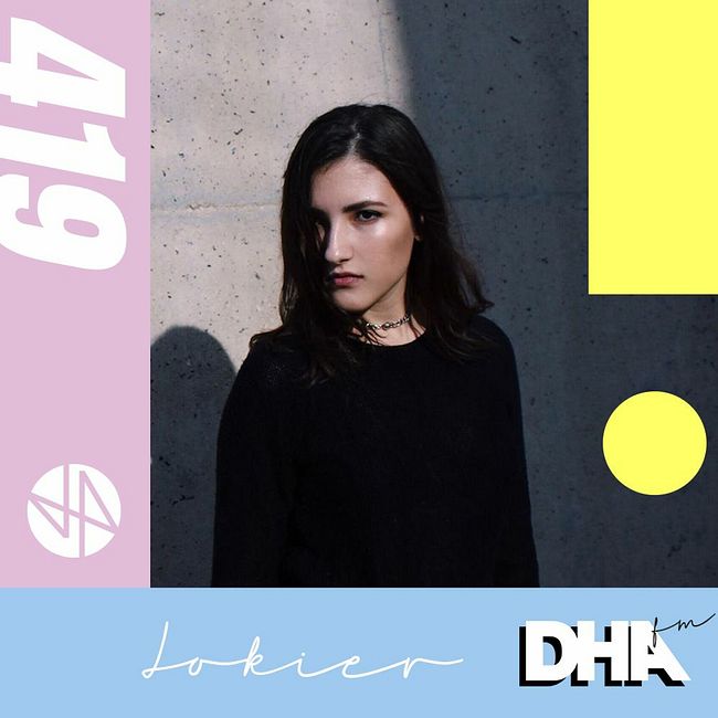 Lokier - DHA FM Mix #419