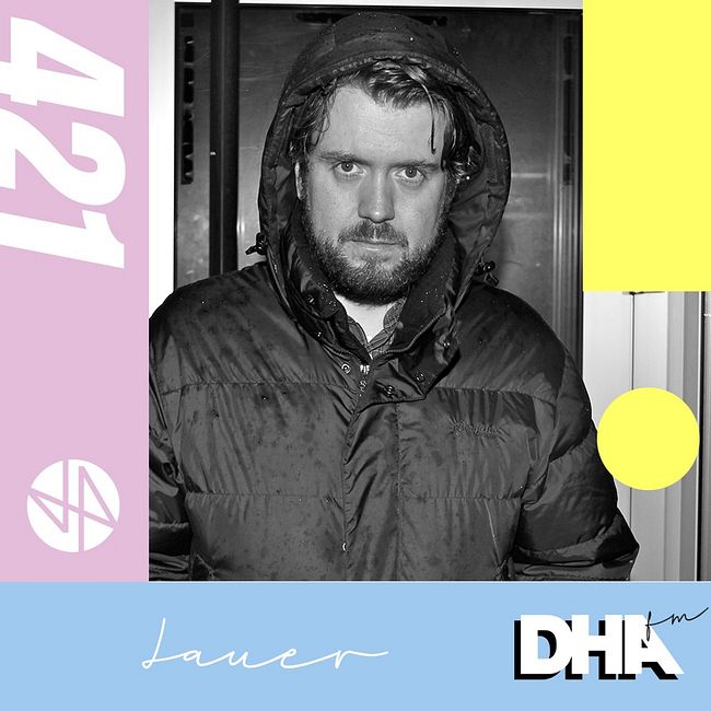 Lauer - DHA FM Mix #421