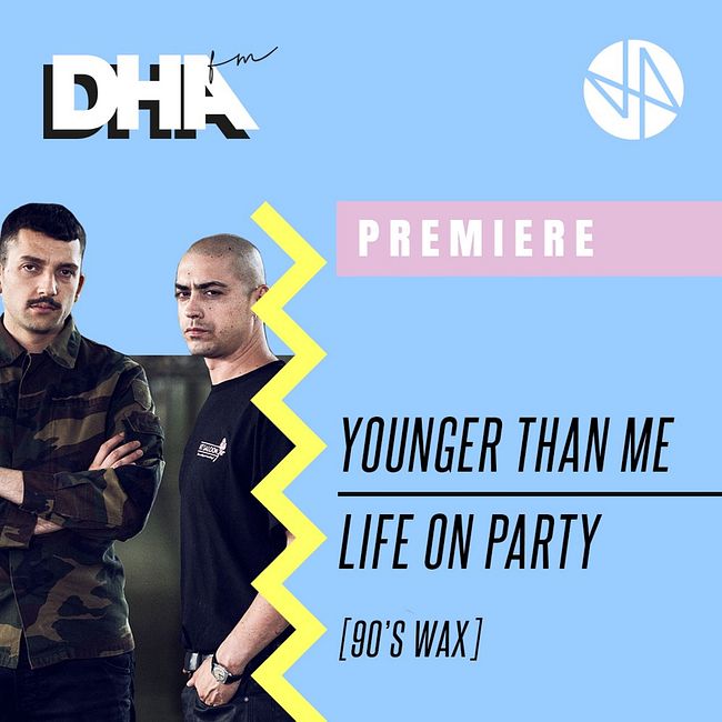 Premiere: Younger Than Me - Life On Party [90's Wax]