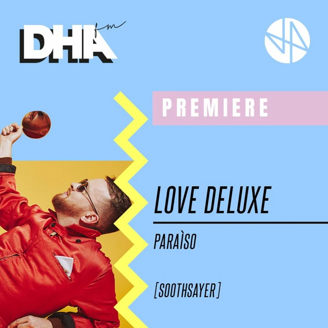 Premiere: Love Deluxe - Paraíso [Soothsayer]
