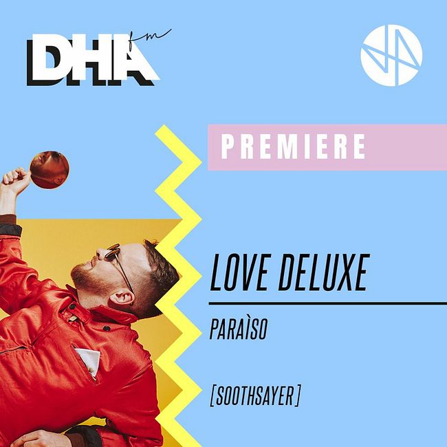 Premiere: Love Deluxe - Paraíso [Soothsayer]