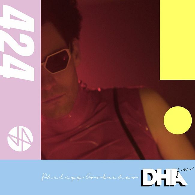 Philipp Gorbachev - DHA FM Mix #424