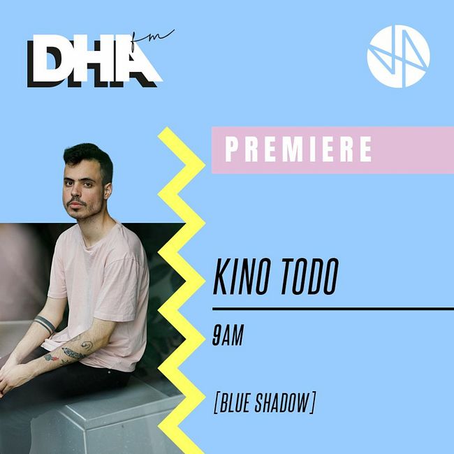Premiere: Kino Todo - 9AM [Blue Shadow]