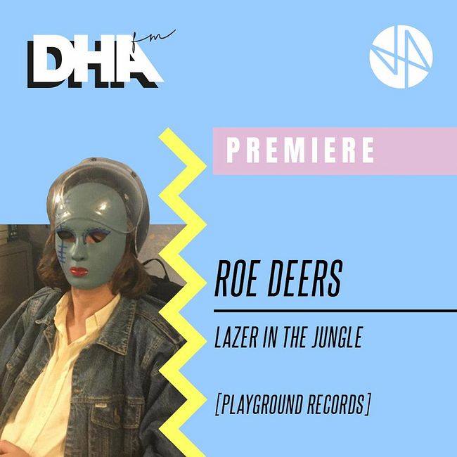 Premiere: Roe Deers - Lazer In The Jungle [Playground Records]