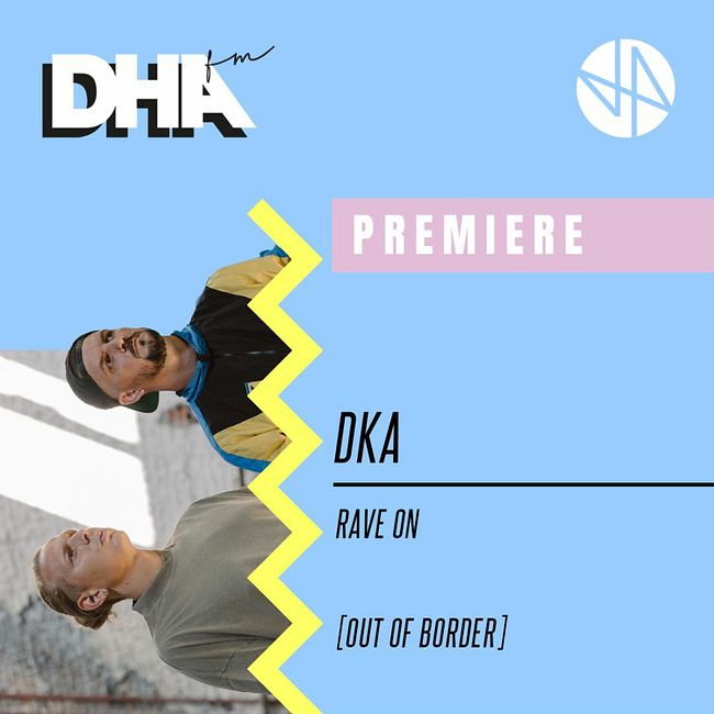 Premiere: DkA - Rave On [Out Of Border]