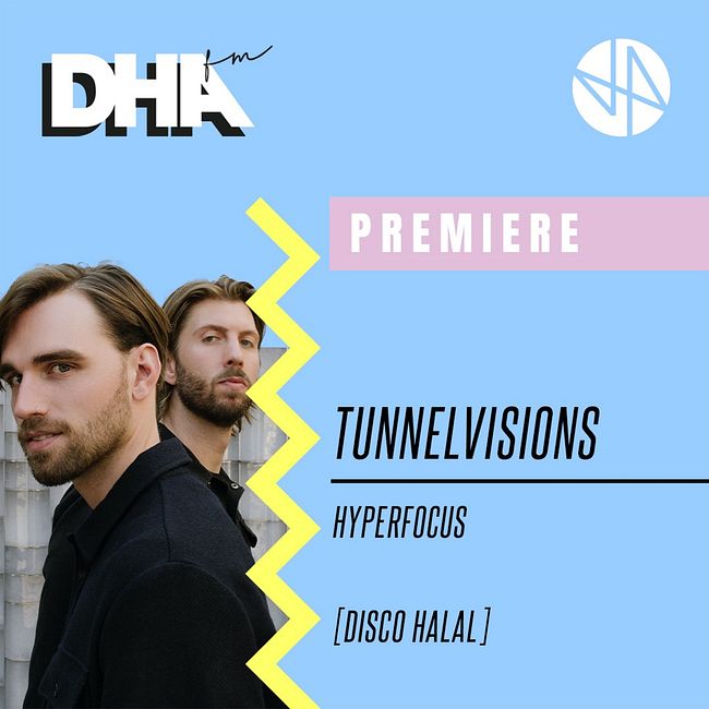 Premiere: Tunnelvisions - Hyperfocus [Disco Halal]