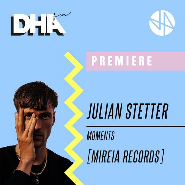 Premiere: Julian Stetter - Moments [Mireia Records]