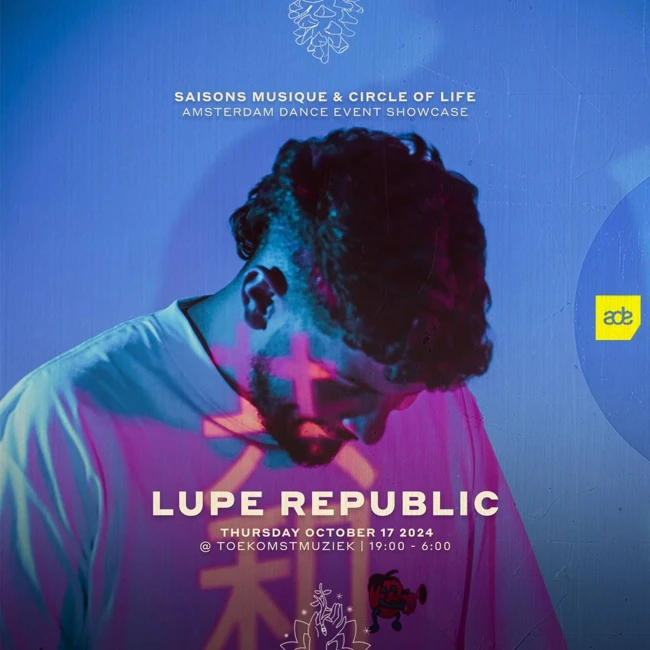 Lupe Republic ‒ Live At ADE [Saisons Musique & Circle Of Life SHOWCASE]