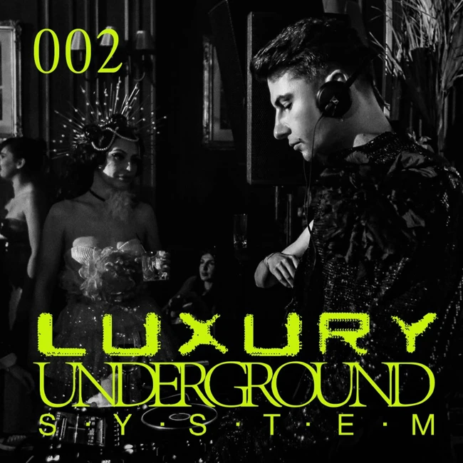 GEORGE CHROME ‒ LUXURY UNDERGROUND SYSTEM PODCAST #002 [September, 2024]