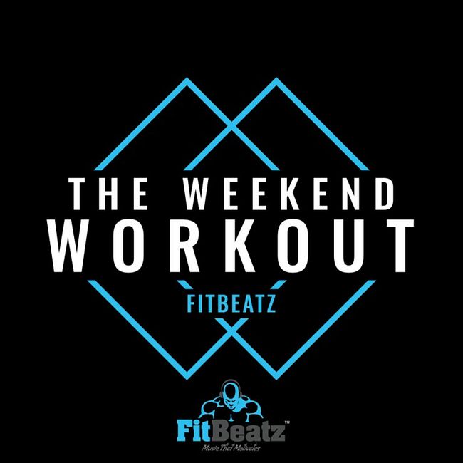 FitBeatz - The Weekend Workout #254 @ FitBeatz.com