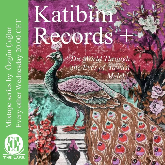 Katibim Records + 13 [The World Through The Eyes Of 'Tawûsî Melek']