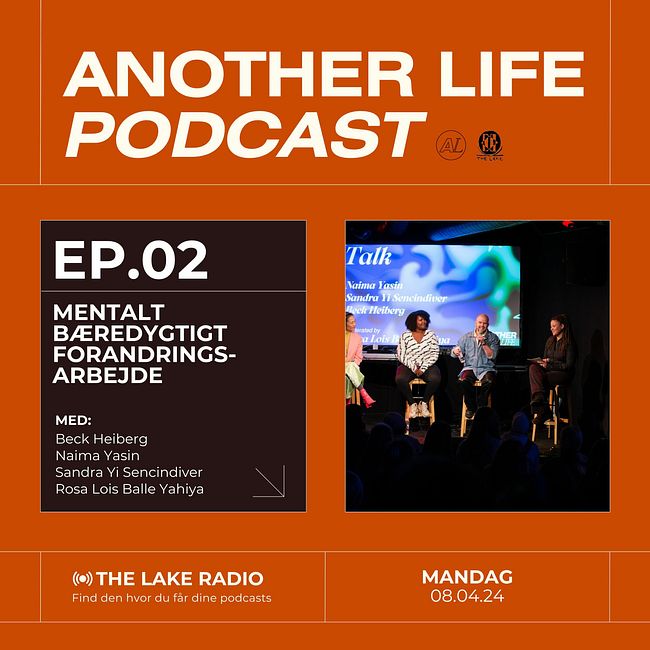 Another Life Podcast #2: Mentalt bæredygtigt forandringsarbejde