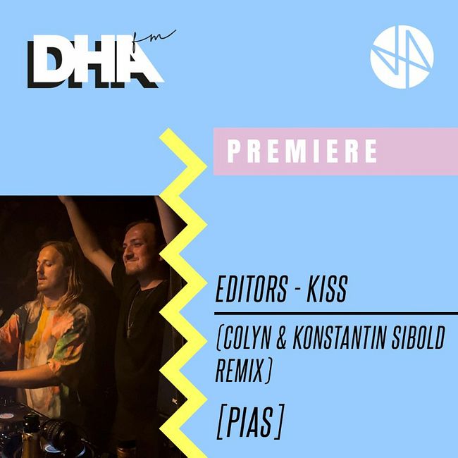 Premiere: Editors - Kiss (Colyn & Konstantin Sibold Remix)