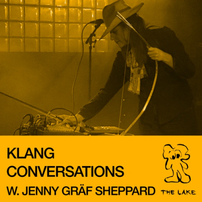 KLANG Conversations: Jenny Gräf Sheppard