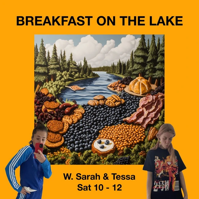 BREAKFAST ON THE LAKE w. Sarah & Tessa 14/06/25