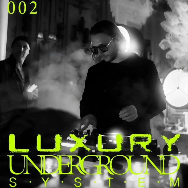 Luxnewman ‒ LUXURY UNDERGROUND SYSTEM PODCAST #002 | March, 2025