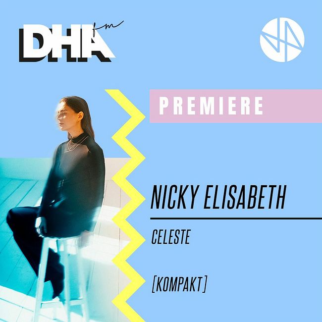 Premiere: Nicky Elisabeth - Celeste [Kompakt]