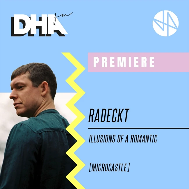 Premiere: Radeckt - Illusions of a Romantic [Microcastle]
