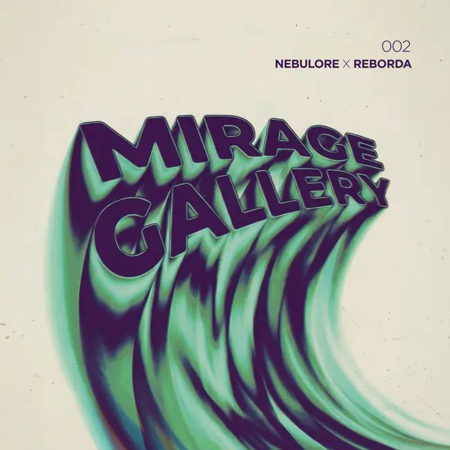 Nebulore & Reborda ‒ Mirage Gallery #002