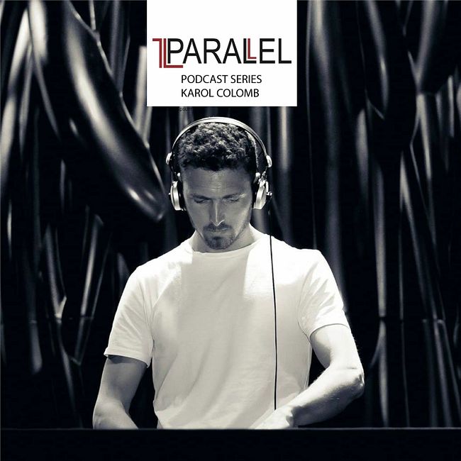 Karol Colomb — Parallel Podcast #12 (December 2022)
