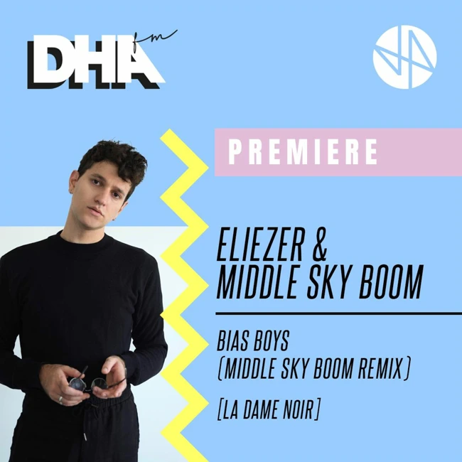 Premiere: Eliezer & Middle Sky Boom - Bias Boys (Middle Sky Boom Remix) [La dame Noir]