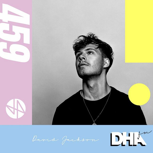 David Jackson - DHA FM Mix #459