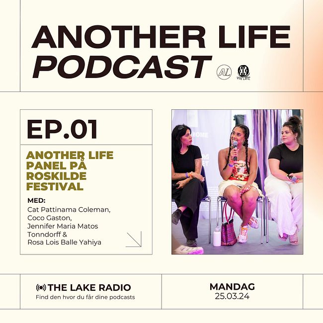 Another Life Podcast #1: Panel på Roskilde Festival