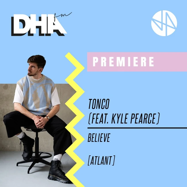 Premiere: Tonco - Believe (feat. Kyle Pearce) [ATLANT]