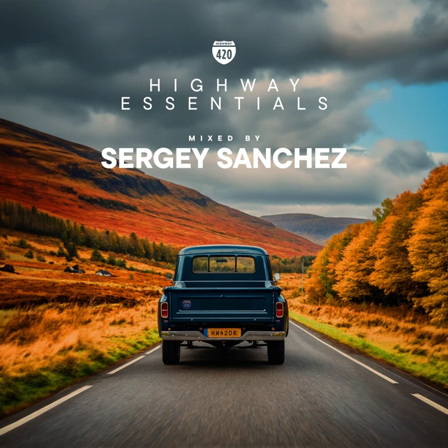 Highway Essentials #07 ‒ Mixed By Sergey Sanchez