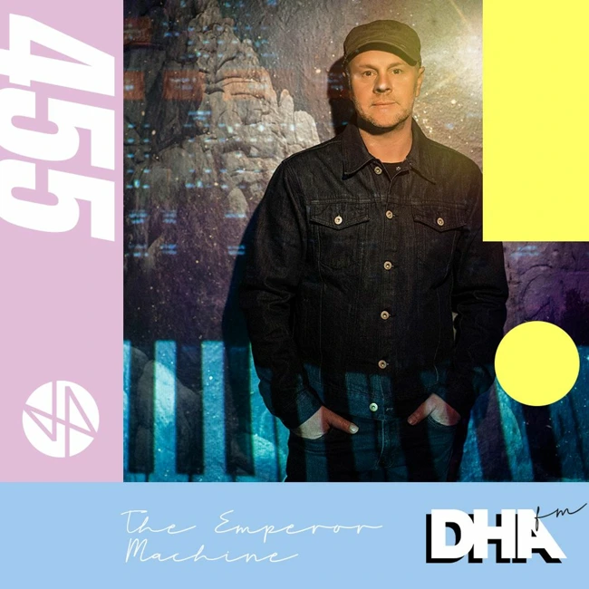 The Emperor Machine [LIVE] - DHA FM Mix #455
