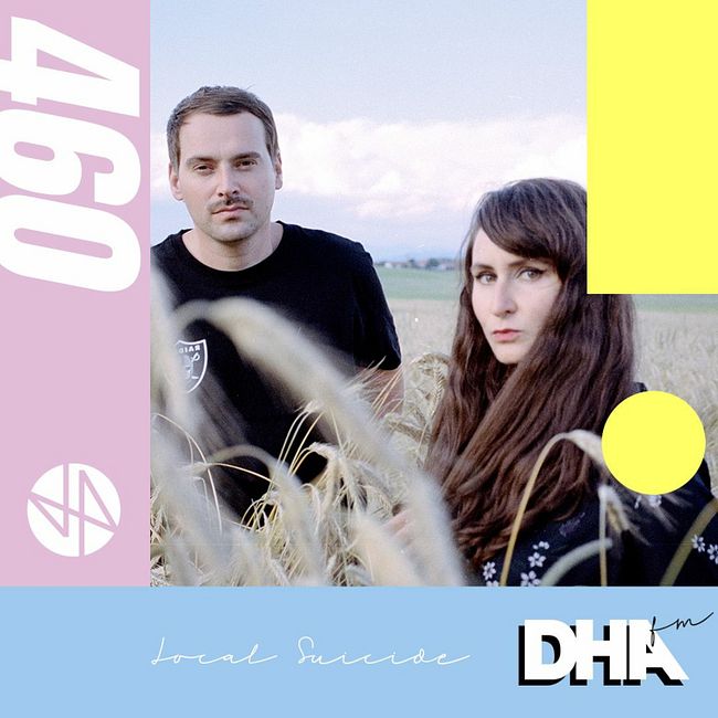 Local Suicide - DHA FM Mix #460