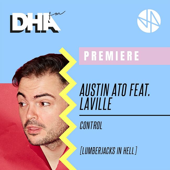 Premiere: Austin Ato Feat Laville - Control [Lumberjacks In Hell]