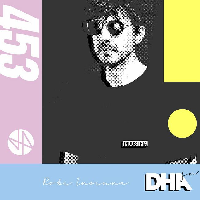 Robi Insinna - DHA FM Mix #453