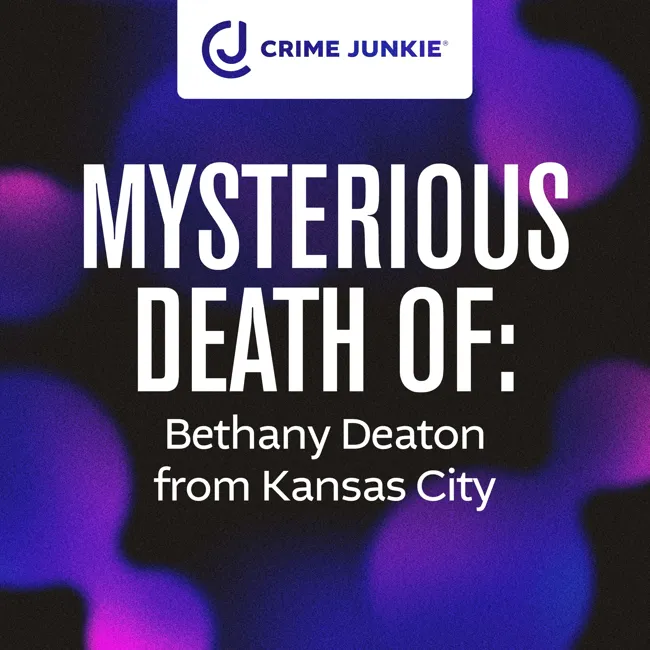 MYSTERIOUS DEATH OF: Bethany Deaton from Kansas City