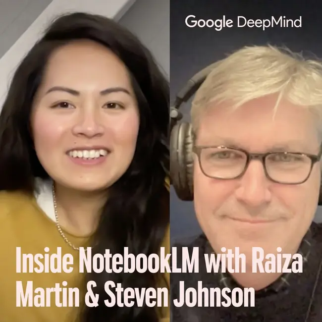 Inside NotebookLM with Raiza Martin and Steven Johnson