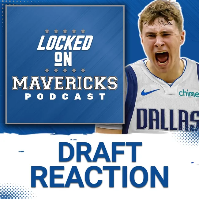 Draft Reaction: Cooper Flagg is the Next Mavs Star & Changes EVERYTHING