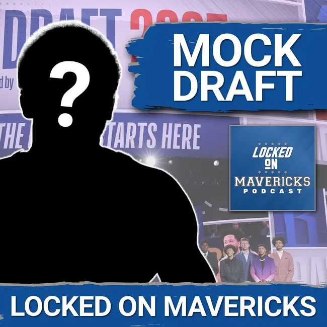 2026 NBA Mock Draft: The Teams Above the Dallas Mavericks ACTUALLY Choose Who the Mavs Get