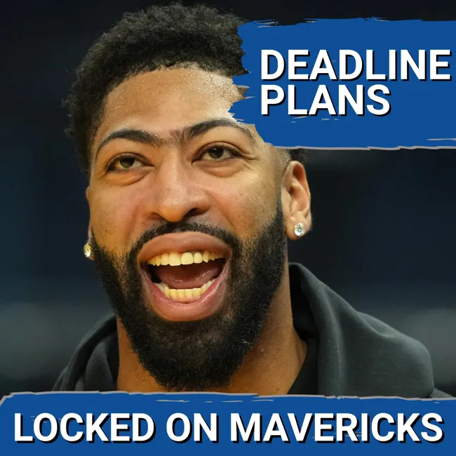 Trade Deadline Plans for Anthony Davis, Dallas Mavericks | Bob Myers a GM Option?