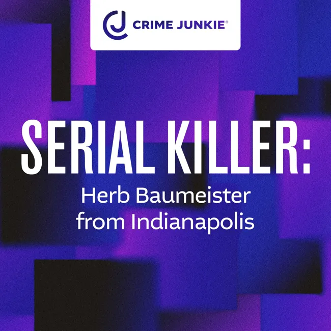 SERIAL KILLER: Herb Baumeister from Indianapolis