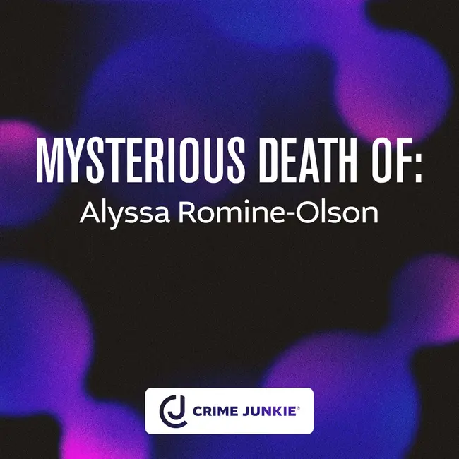 MYSTERIOUS DEATH OF: Alyssa Romine-Olson