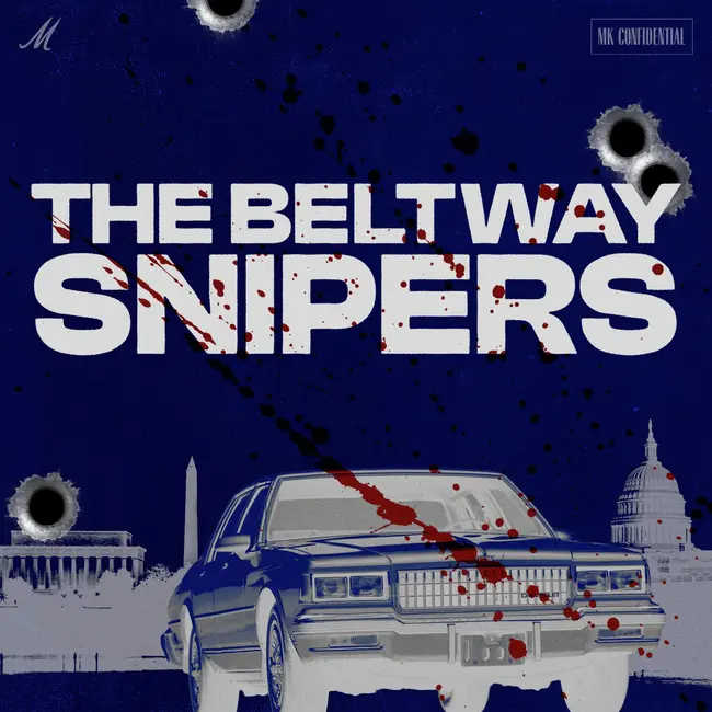 The Beltway Snipers: Trained to Kill— Ep. 3 | MK Confidential