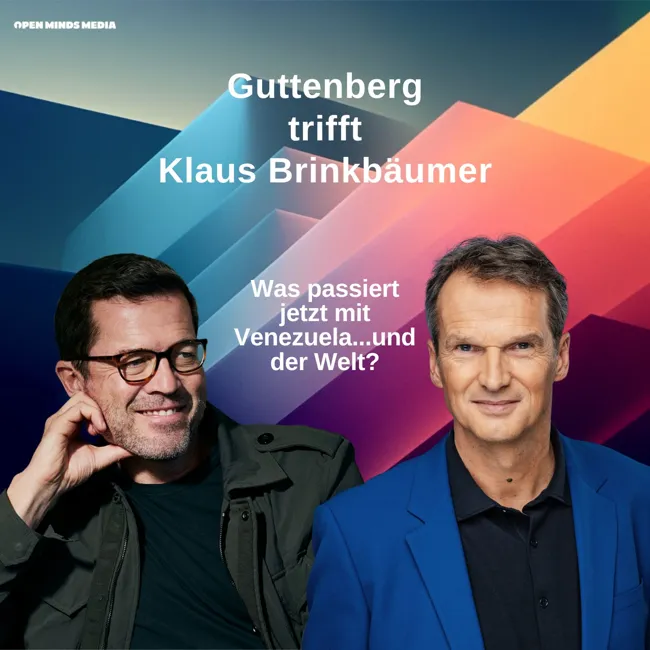 #139 Guttenberg trifft Klaus Brinkbäumer: Was passiert jetzt mit Venezuela...und der Welt?